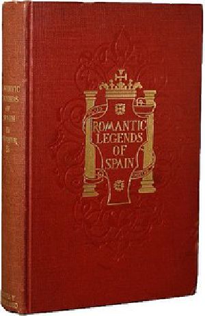 [Gutenberg 50044] • Romantic legends of Spain